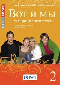 Wot i my 2 Multibook Podręcznik interaktywny Język rosyjski dla szkół ponadgimnazjalnych