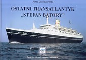Ostatni Transatlantyk ,,Stefan Batory   w.2018