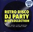 Retro disco DJ party - Hits collection CD