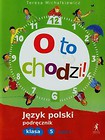 O to chodzi 5 Język polski Podręcznik Część 1