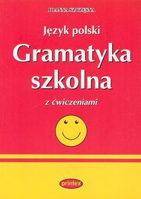 Język polski Gramatyka szkolna z ćwiczeniami