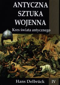 Antyczna sztuka wojenna Kres świata antycznego