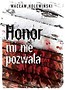 Honor mi nie pozwala