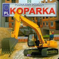 Poznajemy pojazdy Koparka