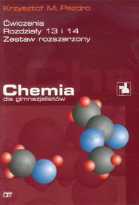 Chemia dla gimnazjalistów Ćwiczenia rozdziały 13 i 14 Zestaw rozszerzony