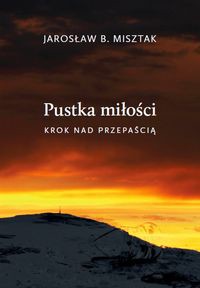 Pustka miłości. Krok nad przepaścią