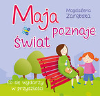 Maja poznaje świat.