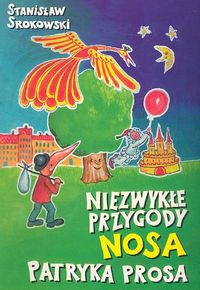 Niezwykłe przygody Nosa Patryka Prosa