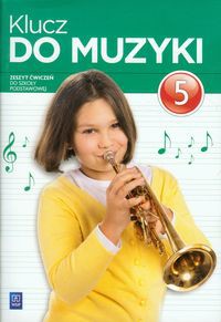 Klucz do muzyki 5 Zeszyt ćwiczeń