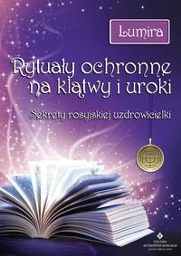 Rytuały ochronne na klątwy i uroki