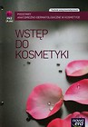 Wstęp do kosmetyki Technik usług kosmetycznych