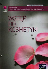 Wstęp do kosmetyki Technik usług kosmetycznych