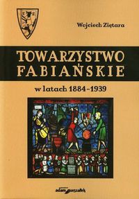 Towarzystwo Fabiańskie w latach 1884-1939