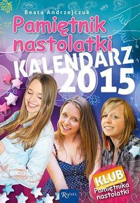 Pamiętnik Nastolatki Kalendarz 2015