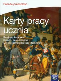 Poznać przeszłość Rządzący i rządzeni Historia i społeczeństwo Karty pracy ucznia