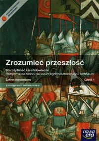 Zrozumieć przeszłość Podręcznik z płytą CD Część 1 Zakres rozszerzony