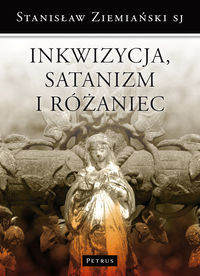 Inkwizycja Satanizm i Różaniec