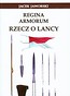 Regina Armorum Rzecz o lancy