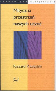 Mityczna przestrzeń naszych uczuć