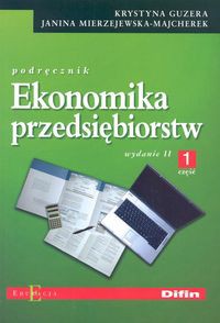 Ekonomika przedsiębiorstw Podręcznik Część 1