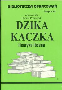 Biblioteczka Opracowań Dzika kaczka Henryka Ibsena