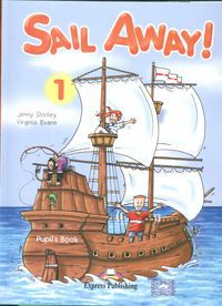 Sail Away 1 Pupil's Book + Goldilocks and the Three Bears