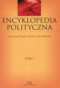 Encyklopedia polityczna Tom 1