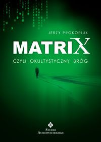 Matrix czyli okultystyczny bróg