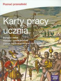 Poznać przeszłość Europa i świat Historia i społeczeństwo Karty pracy ucznia