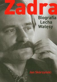 Zadra Biografia Lecha Wałęsy