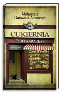 Cukiernia Pod Amorem 3 Hryciowie