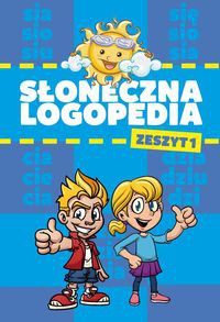 Słoneczna logopedia Zeszyt 1