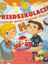 Przedszkolaczek przyjmuje gości i poznaje litery