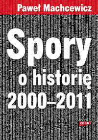 Spory o historię 2000-2011