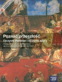 Poznać przeszłość Ojczysty Panteon i ojczyste spory podręcznik