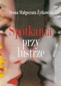 Spotkania przy lustrze