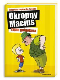 Okropny Maciuś łapie gulgokura