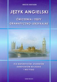 Język angielski Ćwiczenia i testy gramatyczno-leksykalne