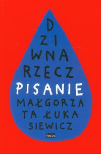 Dziwna rzecz pisanie