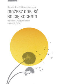 Możesz odejść bo cię kocham