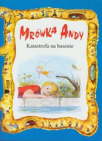 Mrówka Andy/Katastrofa na basenie