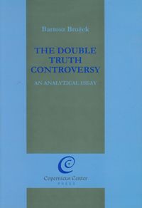 The Double Truth Controversy