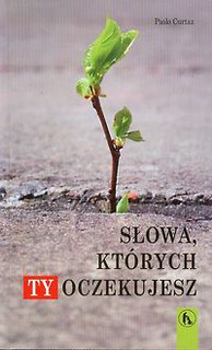 Słowa których Ty oczekujesz