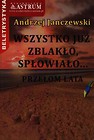 Wszystko już zblakło, spłowiało... Przełom lata