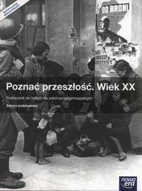 Poznać przeszłość Wiek XX Podręcznik Zakres podstawowy