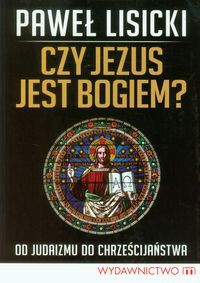 Czy Jezus jest Bogiem?