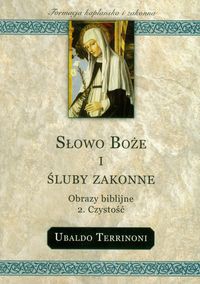 Słowo Boże i śluby zakonne obrazy biblijne Czystość