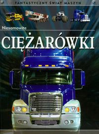 Niesamowite ciężarówki