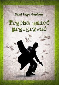 Trzeba umieć przegrywać