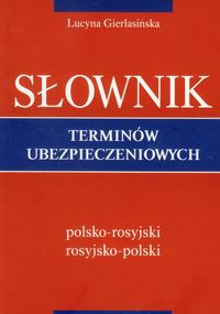 Słownik terminów ubezpieczeniowych polsko-rosyjski rosyjsko-polski